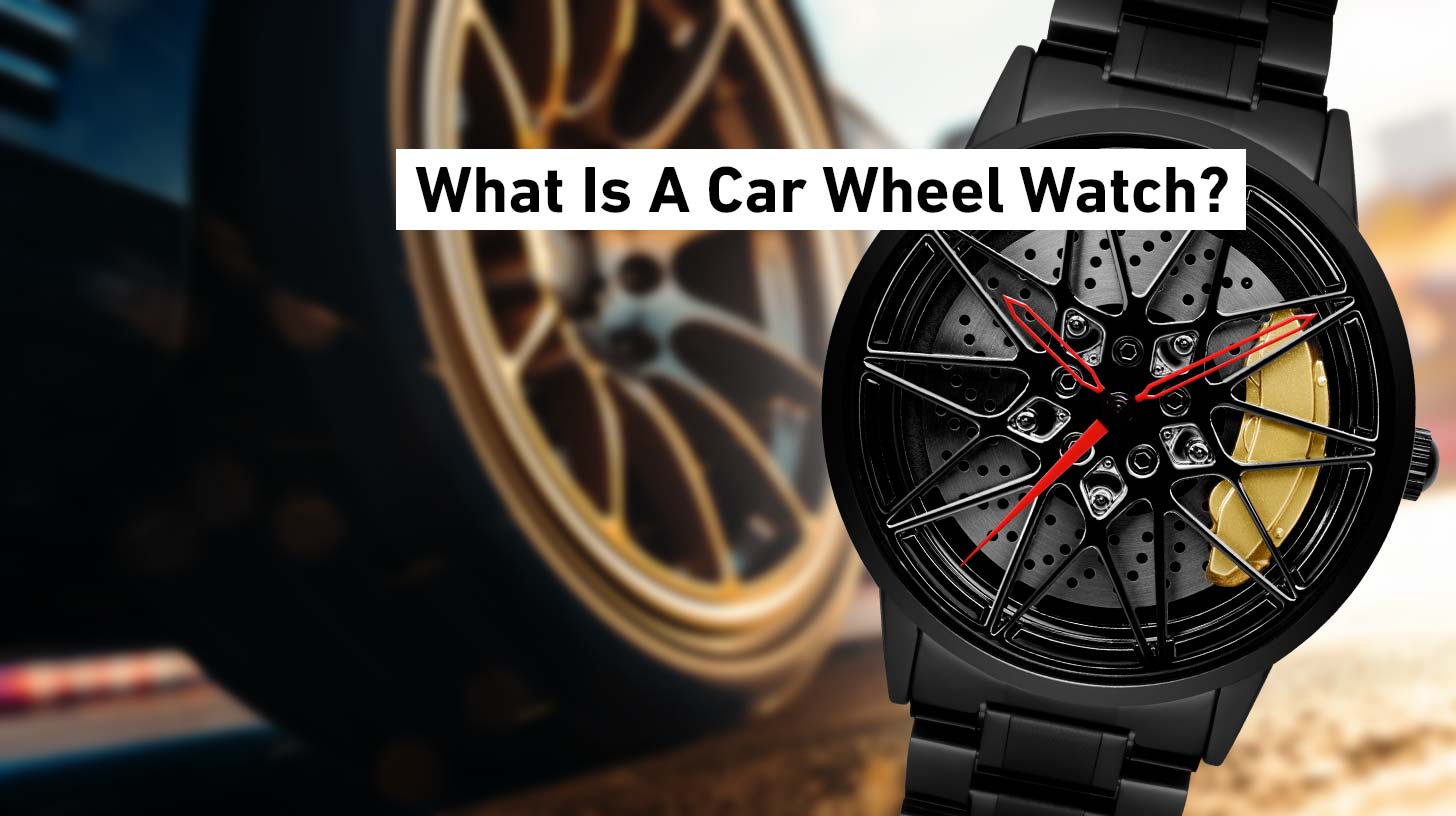 What is a Car Wheel Watch?