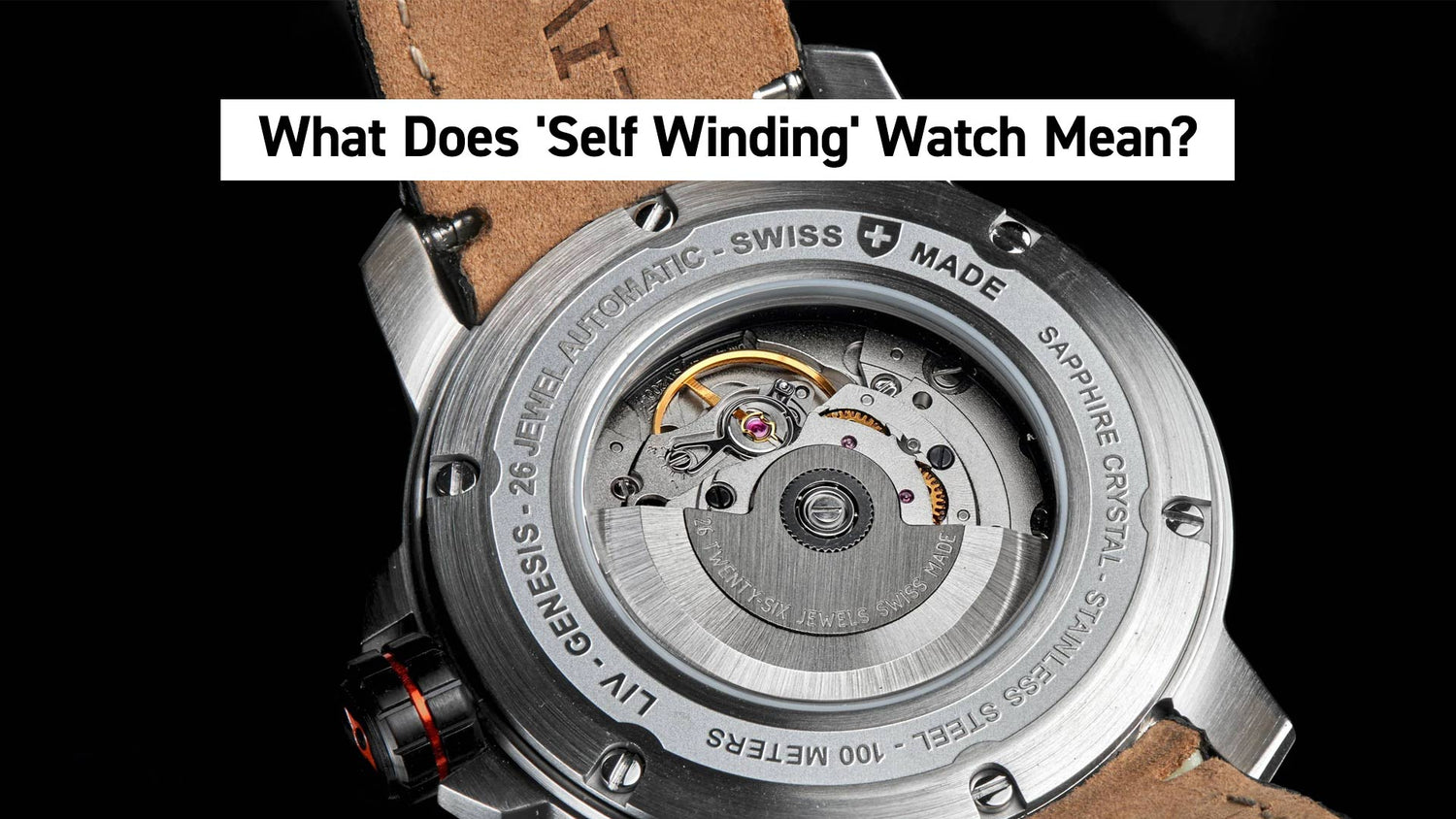 What Does 'Self Winding' Watch Mean?